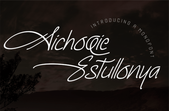 Aichoie Estullonya: The Handwritten Script Font for Elegant Crafts